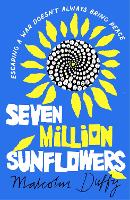 Book Cover for Seven Million Sunflowers by Malcolm Duffy