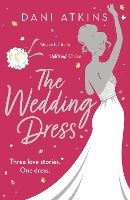 Book Cover for The Wedding Dress by Dani Atkins