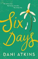 Book Cover for Six Days by Dani Atkins