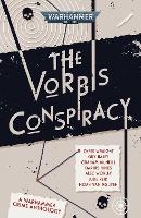 Book Cover for The Vorbis Conspiracy by Jude Reid, Noah Van Nguyen, Guy Haley, Graham McNeill