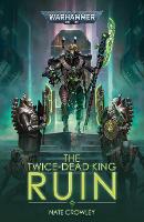 Book Cover for The Twice-Dead King: Ruin by Nate Crowley