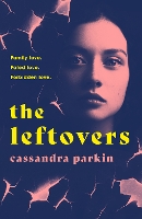 Book Cover for The Leftovers by Cassandra Parkin