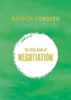 Book Cover for The Little Book of Negotiation by Patrick Forsyth