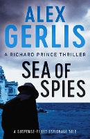 Book Cover for Sea of Spies by Alex Gerlis