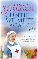 Book Cover for Until We Meet Again by Rosemary Goodacre