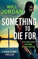 Book Cover for Something to Die For by Will Jordan