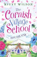 Book Cover for The Cornish Village School - Happy Ever After by Kitty Wilson