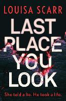 Book Cover for Last Place You Look by Louisa Scarr