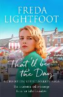 Book Cover for That'll be the Day by Freda Lightfoot