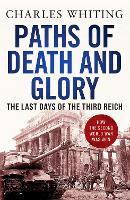 Book Cover for Paths of Death and Glory by Charles Whiting
