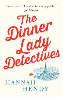 Book Cover for The Dinner Lady Detectives by Hannah Hendy