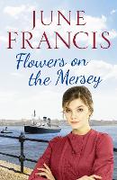 Book Cover for Flowers on the Mersey by June Francis