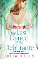 Book Cover for The Last Dance of the Debutante by Julia Kelly