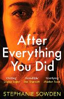 Book Cover for After Everything You Did by Stephanie Sowden