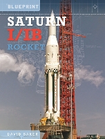 Book Cover for The Saturn I/IB Rocket by David Baker