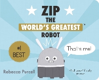 Book Cover for Zip, the World's Greatest Robot by Rebecca Purcell