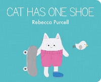 Book Cover for Cat Has One Shoe by Rebecca Purcell