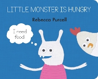 Book Cover for Little Monster is Hungry by Rebecca Purcell