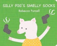 Book Cover for Silly Pig's Smelly Socks by Rebecca Purcell