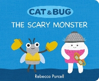 Book Cover for Cat & Bug: The Scary Monster by Rebecca Purcell