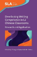 Book Cover for Developing Writing Competence in L2 Chinese Classrooms by Li Yang