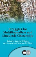 Book Cover for Struggles for Multilingualism and Linguistic Citizenship by Quentin Williams