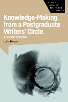 Book Cover for Knowledge-Making from a Postgraduate Writers' Circle by Lucia Thesen