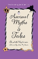 Book Cover for Asexual Myths & Tales by Elizabeth Hopkinson