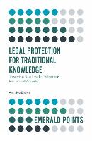 Book Cover for Legal Protection for Traditional Knowledge by Dr Anindya Independent Scholar Bhukta