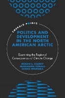 Book Cover for Politics and Development in the North American Arctic by Roman S Jan Kochanowski University of Kielce, Poland Czarny, Magdalena Jan Kochanowski University of Kielce, Poland Tomala