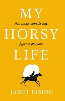 Book Cover for My Horsy Life by Janet Rising