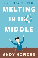 Book Cover for Melting in the Middle by Andy Howden