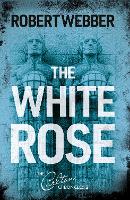 Book Cover for The White Rose by Robert Webber