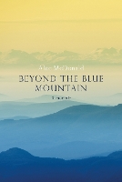 Book Cover for Beyond the Blue Mountain by Alec McDonald