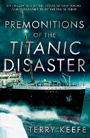 Book Cover for Premonitions of the Titanic Disaster by Terry Keefe