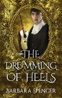 Book Cover for The Drumming of Heels by Barbara Spencer