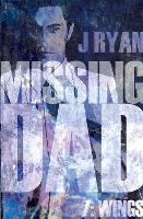 Book Cover for Missing Dad 7: Wings by J Ryan