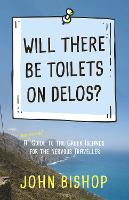 Book Cover for Will There Be Toilets on Delos? by John Bishop