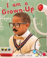 Book Cover for I Am a Grown-Up by Stephen Rickard