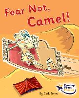 Book Cover for Fear Not, Camel! by Cath Jones