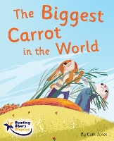 Book Cover for The Biggest Carrot in the World by Cath Jones