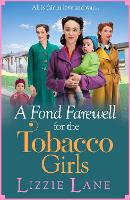 Book Cover for A Fond Farewell for the Tobacco Girls by Lizzie Lane