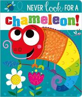 Book Cover for NEVER LOOK FOR A CHAMELEON! BB by Rosie Greening