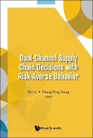 Book Cover for Dual-Channel Supply Chain Decisions with Risk-Averse Behavior by Bo Li