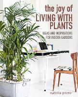 Book Cover for The Joy of Living with Plants by Isabelle Palmer