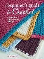 Book Cover for A Beginner's Guide to Crochet by Nicki Trench
