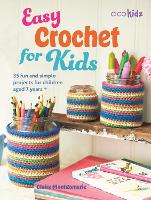 Book Cover for Easy Crochet for Kids by Claire Montgomerie