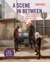 Book Cover for A Scene In Between by Sam Knee