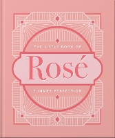 Book Cover for The Little Book of Rosé by Orange Hippo!