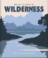 Book Cover for The Little Book of Wilderness by Orange Hippo!